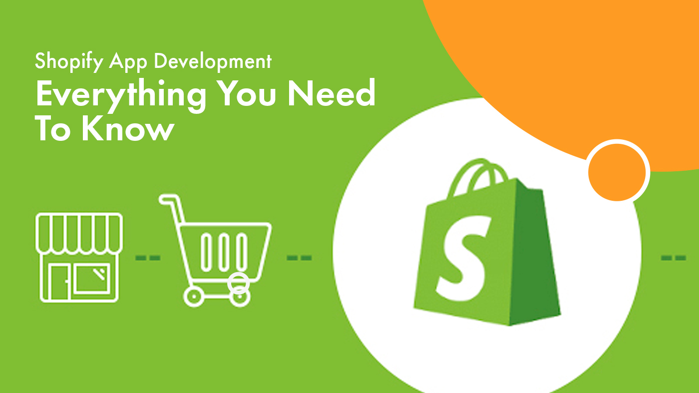 Shopify App Development Everything you Need to Know